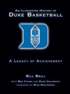 cover image of An Illustrated History of Duke Basketball: a Legacy of Achievement